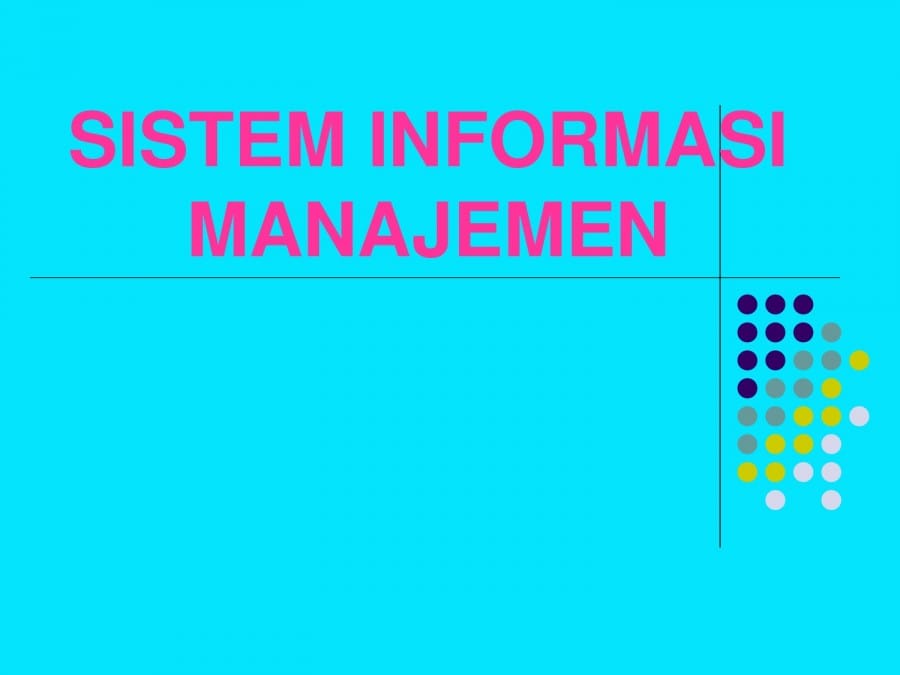 Inilah Pengertian, Tujuan Dan Manfaat Sistem Informasi Manajemen